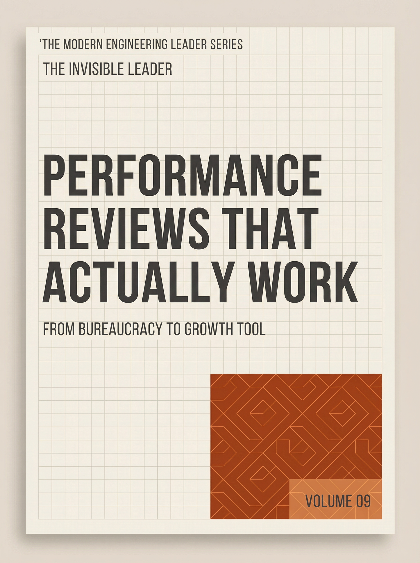 Performance Reviews That Actually Work: Turning Evaluation Into a Tool for Growth (The Modern Engineering Leader, Book 9)