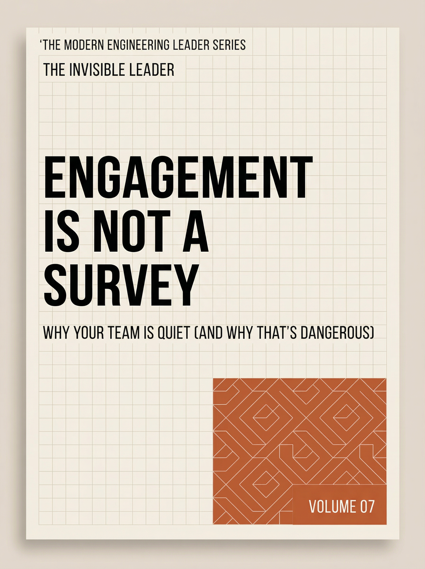 Engagement Is Not a Survey: Why Motivation Can’t Be Measured Into Existence (The Modern Engineering Leader, Book 7)